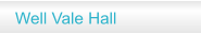 Well Vale Hall