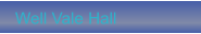 Well Vale Hall
